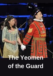 Watch BBC Proms (2012): Gilbert & Sullivan - The Yeomen of the Guard