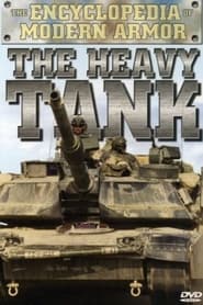 Watch The Encyclopedia of Modern Armor: The Heavy Tank