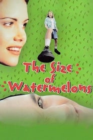 Watch The Size of Watermelons