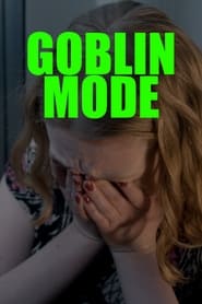 Watch Goblin Mode