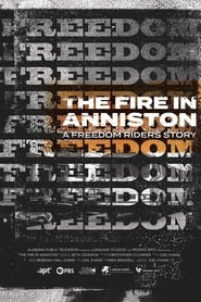 Watch The Fire in Anniston: A Freedom Riders Story