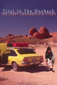 Watch Trial In The Outback: The Lindy Chamberlain Story