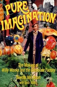 Watch Pure Imagination: The Story of 'Willy Wonka & the Chocolate Factory'