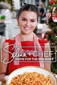 Watch Selena + Chef: Home for the Holidays