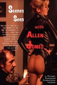 Watch Scenes Seen with Allen Jones