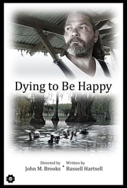 Watch Dying to Be Happy