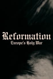 Watch Reformation: Europe's Holy War