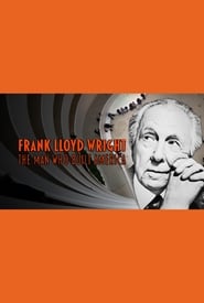 Watch Frank Lloyd Wright: The Man Who Built America