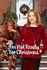 Watch I'm Not Ready for Christmas