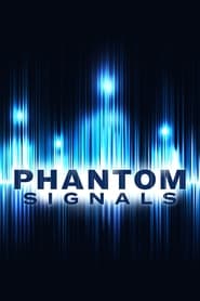 Watch Phantom Signals