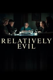 Watch Relatively Evil