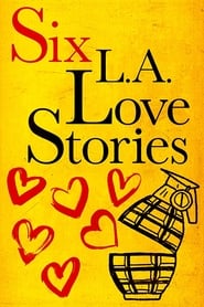 Watch Six L.A. Love Stories