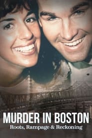 Watch Murder in Boston: Roots, Rampage & Reckoning