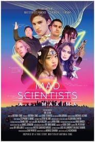 Watch Mad Scientists: A.I. Maxima