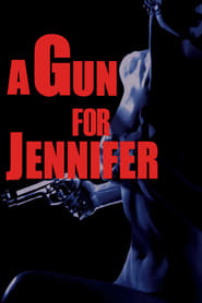 Watch A Gun for Jennifer