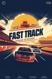 Watch Fast Track: Taking on the Speedway