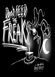 Watch Don't Feed the Freaks