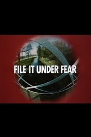Watch File It Under Fear