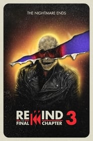 Watch Rewind 3: The Final Chapter