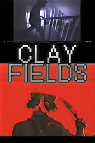 Watch Clay Fields