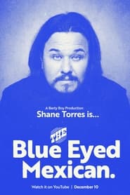 Watch Shane Torres: The Blue Eyed Mexican