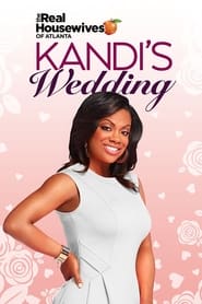 Watch The Real Housewives of Atlanta: Kandi's Wedding