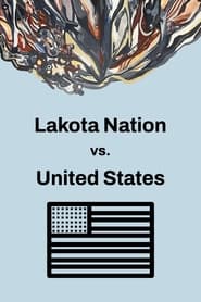 Watch Lakota Nation vs. United States