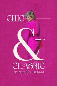 Watch Chic & Classic: Princess Diana