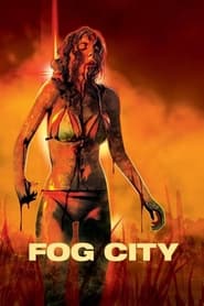 Watch Fog City