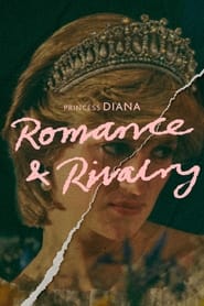 Watch Princess Diana: Romance and Rivalry