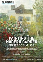 Watch Painting the Modern Garden: Monet to Matisse