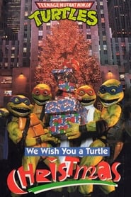 Watch Teenage Mutant Ninja Turtles: We Wish You a Turtle Christmas