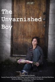 Watch The Unvarnished Boy