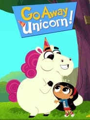 Watch Go Away, Unicorn!