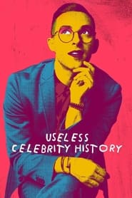 Watch Useless Celebrity History