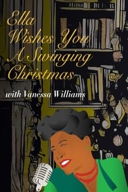 Watch Ella Wishes You a Swinging Christmas with Vanessa Williams