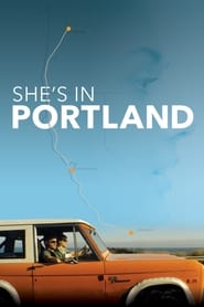 Watch She's In Portland