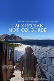 Watch I'm Khoisan, not Coloured