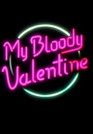 Watch My Bloody Valentine