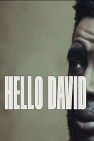 Watch Hello David