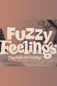 Watch Fuzzy Feelings