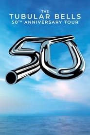 Watch The Tubular Bells 50th Anniversary Tour