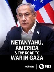 Watch Netanyahu, America & the Road to War in Gaza