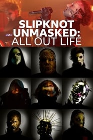 Watch Slipknot Unmasked: All Out Life