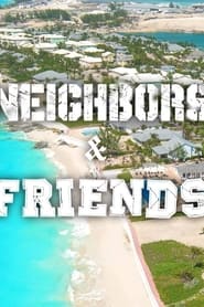 Watch Neighbors & Friends