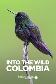 Watch Into the Wild: Colombia