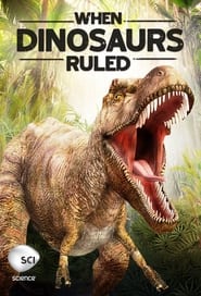 Watch When Dinosaurs Ruled