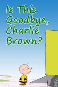 Watch Is This Goodbye, Charlie Brown?