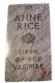 Watch Anne Rice: Birth of the Vampire