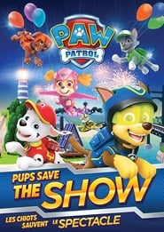 Watch Paw Patrol: Pups Save the Show